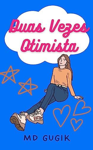 Duas vezes otimista: Relato de uma garota superdotada