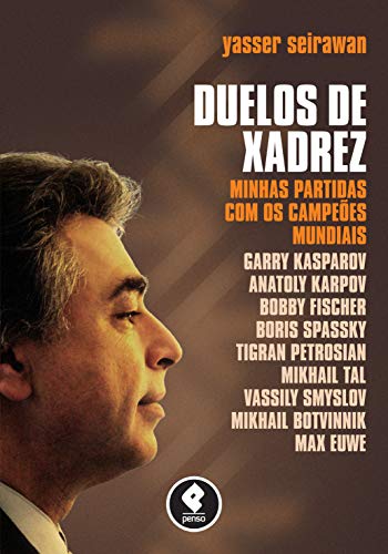 Duelos de Xadrez: Minhas Partidas com os Campeões Mundiais