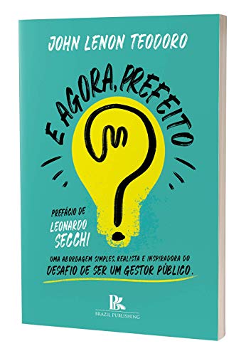 E Agora, Prefeito?