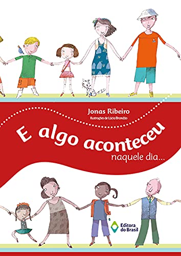 E algo aconteceu naquele dia…