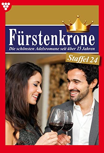 E-Book 231-240: Fürstenkrone Staffel 24 – Adelsroman (German Edition)