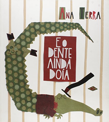 E O Dente Ainda Doia