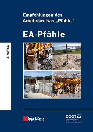 EA-Pfähle: Empfehlungen des Arbeitskreises "Pfähle" (German Edition)