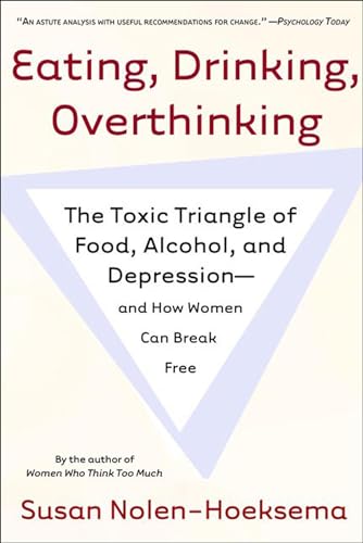 Eating, Drinking, Overthinking: The Toxic Triangle of Food, Alcohol, and Depression—and How Women Can Break Free (English Edition)