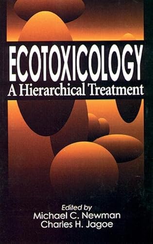 Ecotoxicology: A Hierarchial Treatment: A Hierarchical Treatment