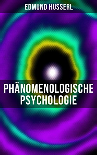 Edmund Husserl: Phänomenologische Psychologie (German Edition)