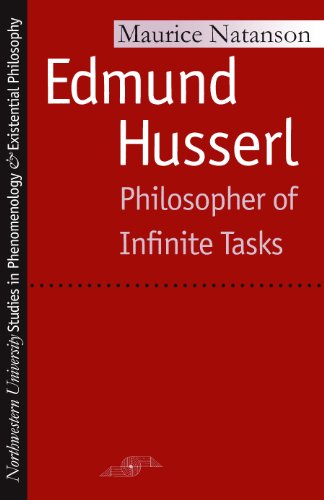 Edmund Husserl: Philosopher of Infinite Tasks (Studies in Phenomenology and Existential Philosophy) (English Edition)