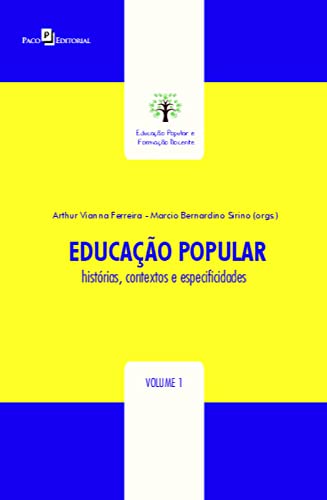 Educação Popular: Histórias, Contextos e Especificidades