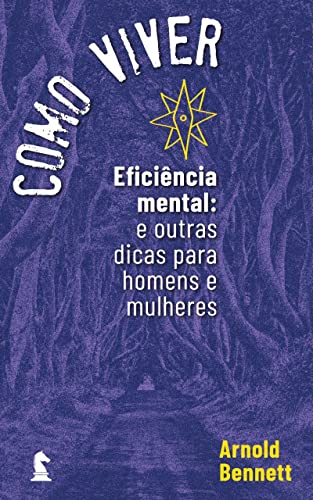 Eficiência mental: e outras dicas para homens e mulheres (Como viver)
