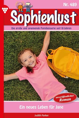 Ein neues Leben für Jane: Sophienlust 489 – Familienroman (German Edition)
