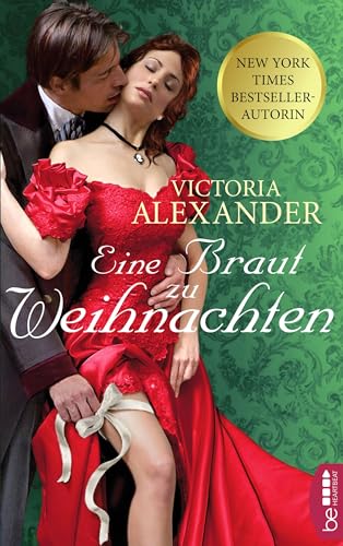 Eine Braut zu Weihnachten (Die Weihnachtsromane von New-York-Times-Bestseller-Autorin Victoria Alexander 1) (German Edition)