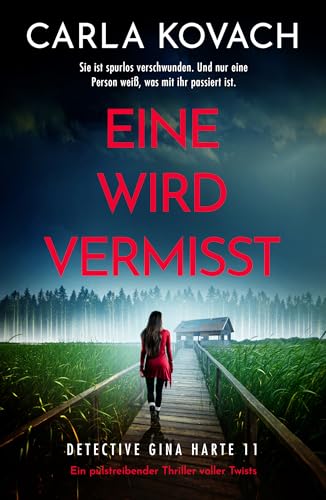 Eine wird vermisst: Ein pulstreibender Thriller voller Twists (Detective Gina Harte 11) (German Edition)