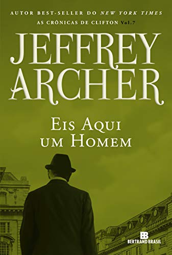 Eis aqui um homem (Vol. 7 As crônicas de Clifton)
