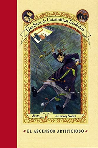 El ascensor artificioso / The Ersatz Elevator (Spanish Edition)