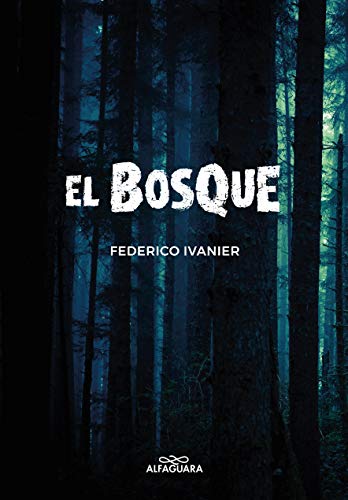 El bosque (Spanish Edition)