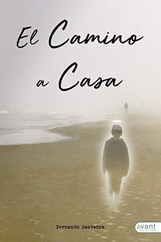 El camino a casa (Spanish Edition)