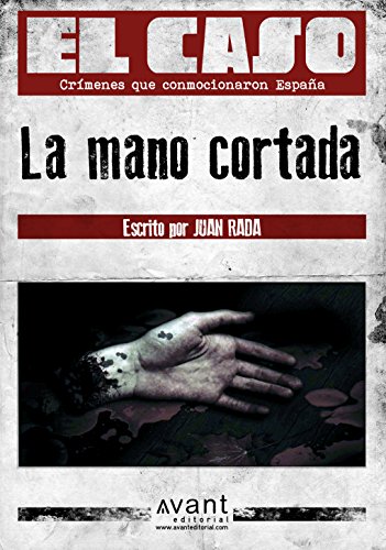 El Caso: La mano cortada (Spanish Edition)