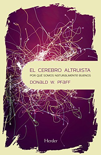 El cerebro altruista: Por qué somos naturalmente buenos (3P nº 0) (Spanish Edition)