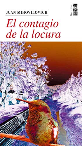 El contagio de la locura (Spanish Edition)