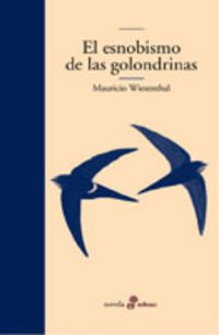 El esnobismo de las golondrinas