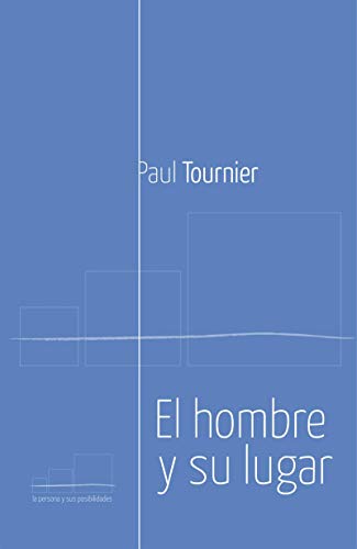 El Hombre y su lugar (Spanish Edition)