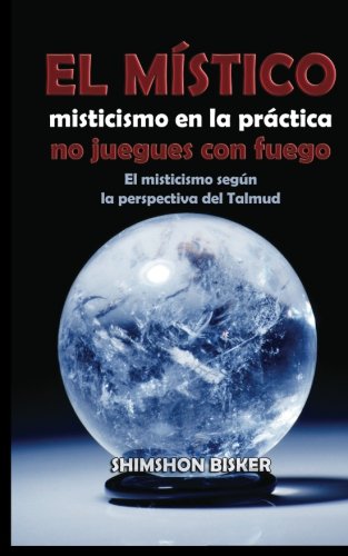 EL Místico: Misticismo en la práctica