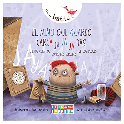 El niño que guardó carca ja ja ja das: Y otros cuentos sobre los derechos de los peques (Batitú) (Spanish Edition)