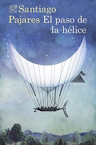 El Paso De La Helice (Ancora & Delfin) (Spanish Edition)