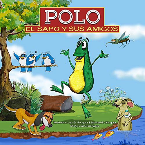 EL SAPO POLO Y SUS AMIGOS: Aventuras en el bosque (Spanish Edition)
