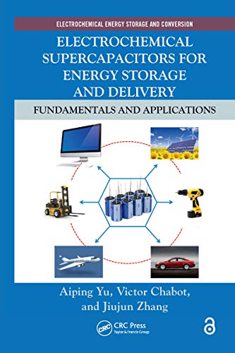 Electrochemical Supercapacitors for Energy Storage and Delivery: Fundamentals and Applications (Electrochemical Energy Storage and Conversion) (English Edition)