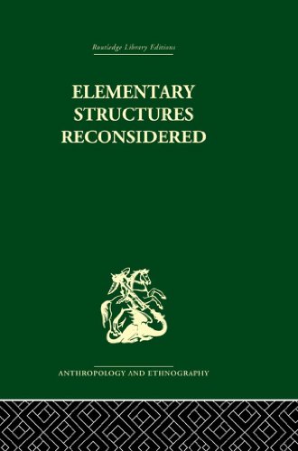 Elementary Structures Reconsidered: Levi-Strauss on Kinship (English Edition)