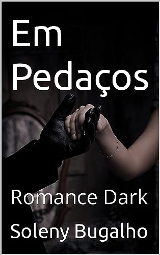 Em Pedaços : Romance Dark