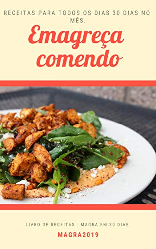 Emagreça comendo. Livro de receitas: Magra em 30 dias: Receitas fitness para todos os dias 30 dias no mês (001 1)