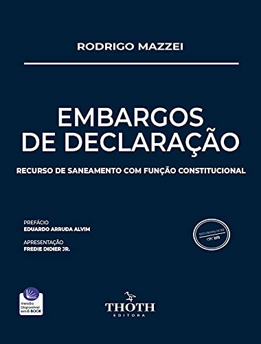 EMBARGOS DE DECLARAÇÃO: RECURSO DE SANEAMENTO COM FUNÇÃO CONSTITUCIONAL