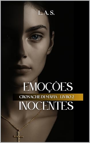Emoções Inocentes: Cronache Di Máfia