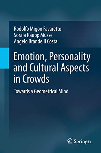 Emotion, Personality and Cultural Aspects in Crowds: Towards a Geometrical Mind (English Edition)