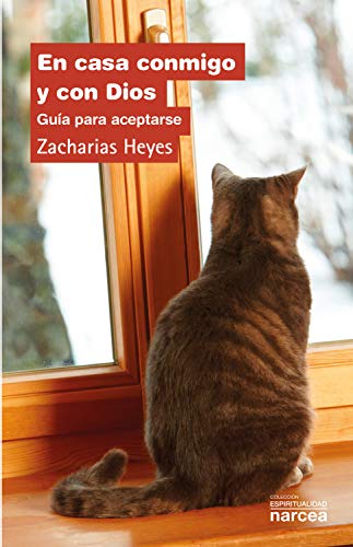 En casa conmigo y con Dios: Guía para aceptarse (Espirtualidad nº 313) (Spanish Edition)