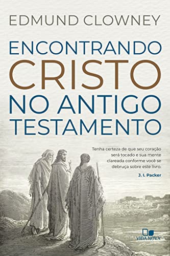 Encontrando Cristo no Antigo Testamento