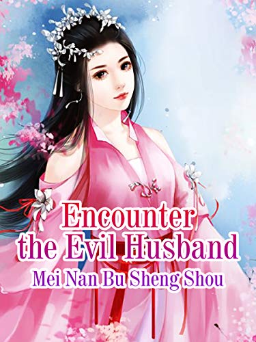 Encounter the Evil Husband: Volume 1 (English Edition)