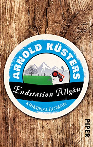 Endstation Allgäu (Allgäu-Niederrhein-Krimis 2): Kriminalroman (German Edition)