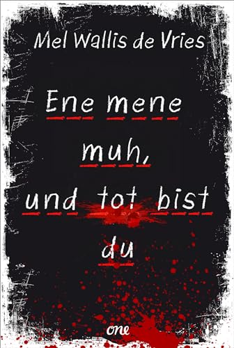 Ene mene muh, und tot bist du: Ein packender Kurzkrimi