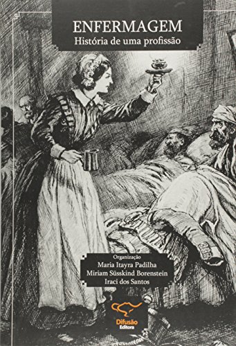 Enfermagem. História de Uma Profissão