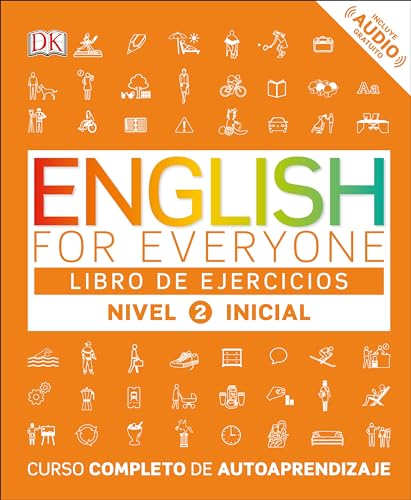 English for Everyone: Nivel 2: Inicial, Libro de Ejercicios: Curso Completo de Autoaprendizaje