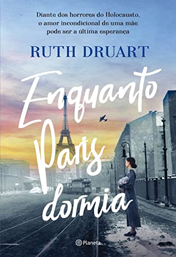 Enquanto Paris dormia: Um romance
