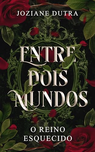 Entre dois Mundos: O Reino Esquecido