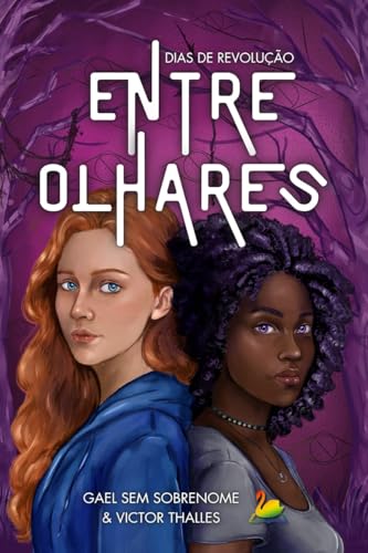Entre olhares: Dias de revolução (Sanctus Livro 1)