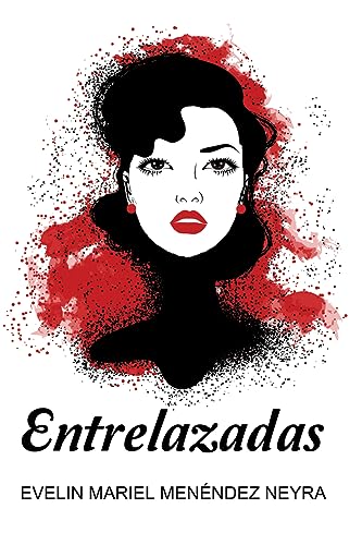 Entrelazadas (Spanish Edition)