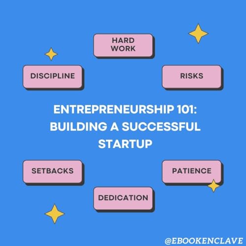 Entrepreneurship 101: Building a Successful Startup (English Edition)