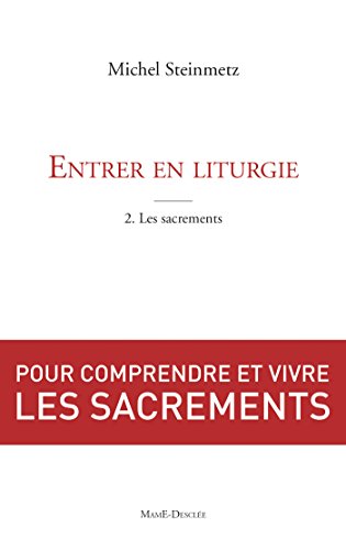 Entrer en liturgie. T2