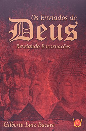 Enviados de Deus, Os Revelando Encarnações